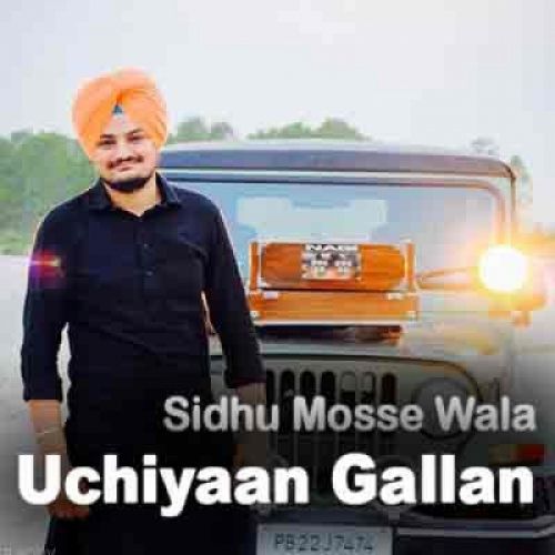 Uchiyaan Gallan Sidhu Mosse Wala mp3 song ringtone, Uchiyaan Gallan Sidhu Mosse Wala Ringtone Download - RiskyJatt.Com