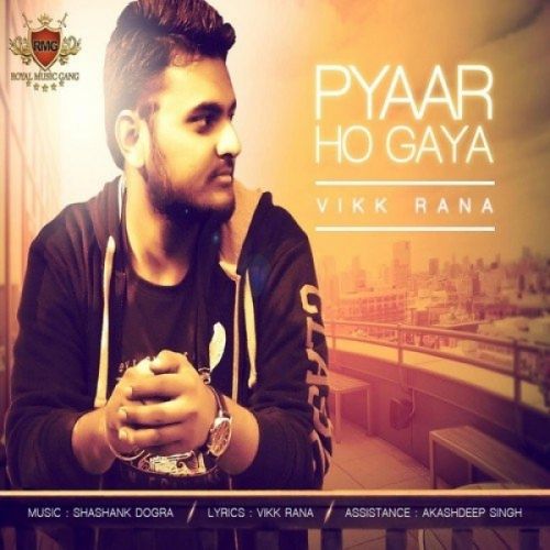 Pyaar Ho Gaya Vikk Rana mp3 song ringtone, Pyaar Ho Gaya Vikk Rana Ringtone Download - RiskyJatt.Com