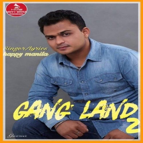 Gangland 2 Happy Manila mp3 song ringtone, Gangland 2 Happy Manila Ringtone Download - RiskyJatt.Com