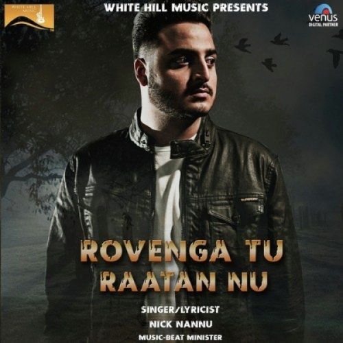 Rovenga Tu Raatan Nu Nick Nannu mp3 song ringtone, Rovenga Tu Raatan Nu Nick Nannu Ringtone Download - RiskyJatt.Com