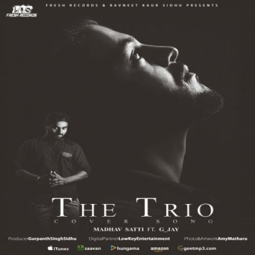 The Trio (Cover) Madhav Satti, G Jay mp3 song ringtone, The Trio (Cover) Madhav Satti, G Jay Ringtone Download - RiskyJatt.Com