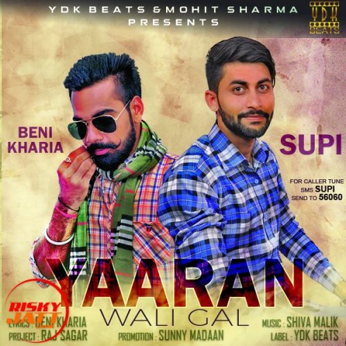 Yaaran Wali Gal SUPI,  BENI KHARIA mp3 song ringtone, Yaaran Wali Gal SUPI,  BENI KHARIA Ringtone Download - RiskyJatt.Com