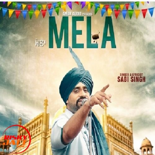 Mela Sabi Singh mp3 song ringtone, Mela Sabi Singh Ringtone Download - RiskyJatt.Com