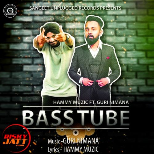 Bass Tube Hammy Muzic, Guri Nimana mp3 song ringtone, Bass Tube Hammy Muzic, Guri Nimana Ringtone Download - RiskyJatt.Com