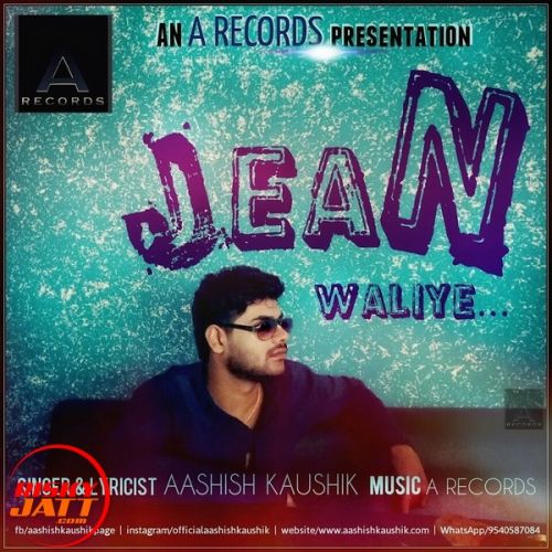 Jean Waliye Aashish Kaushik mp3 song ringtone, Jean Waliye Aashish Kaushik Ringtone Download - RiskyJatt.Com