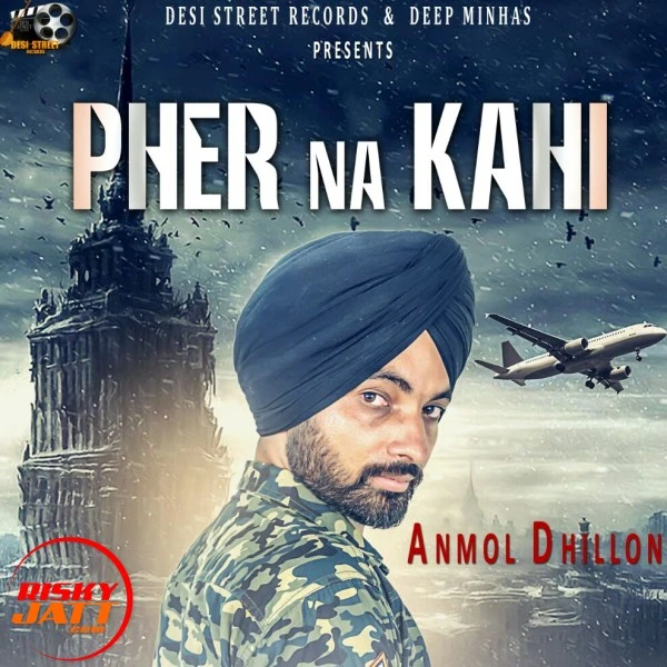 Anmol Dhillon New Songs and Top 20 Albums