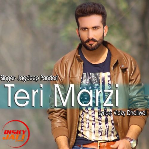 Teri Mazji Jagdeep Pandori mp3 song ringtone, Teri Marzi Jagdeep Pandori Ringtone Download - RiskyJatt.Com