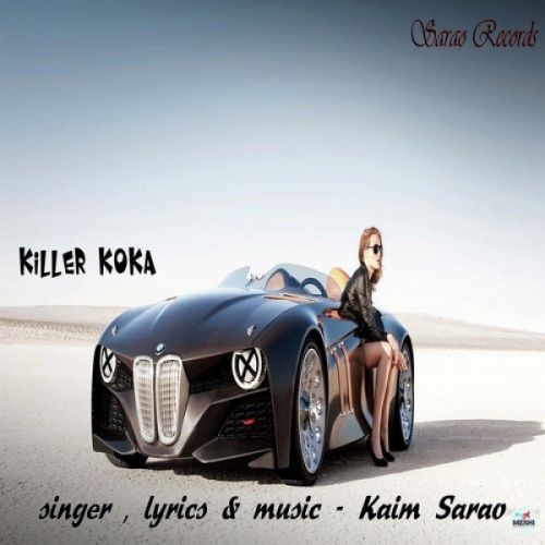 Killer Koka Kaim Sarao mp3 song ringtone, Killer Koka Kaim Sarao Ringtone Download - RiskyJatt.Com