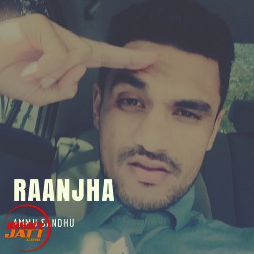 Raanjha Ammu Sandhu mp3 song ringtone, Raanjha Ammu Sandhu Ringtone Download - RiskyJatt.Com