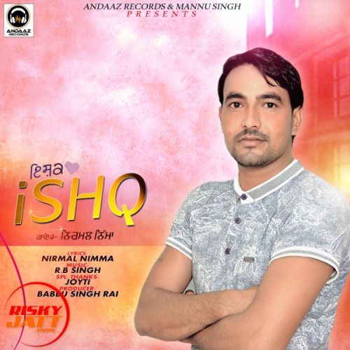 Ishq Nirmal Nimma mp3 song ringtone, Ishq Nirmal Nimma Ringtone Download - RiskyJatt.Com