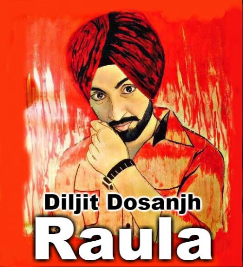 Raula Diljit Dosanjh, Neeti Mohan mp3 song ringtone, Raula Diljit Dosanjh, Neeti Mohan Ringtone Download - RiskyJatt.Com