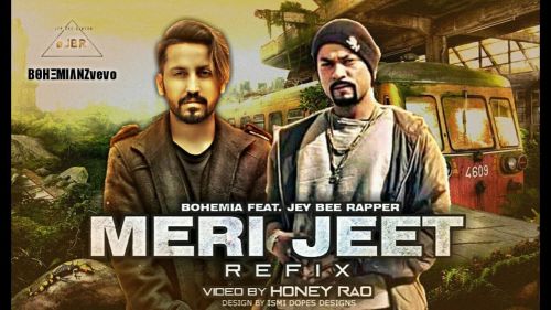 Meri Jeet Refix Bohemia, Jey Bee Rapper mp3 song ringtone, Meri Jeet Refix Bohemia, Jey Bee Rapper Ringtone Download - RiskyJatt.Com