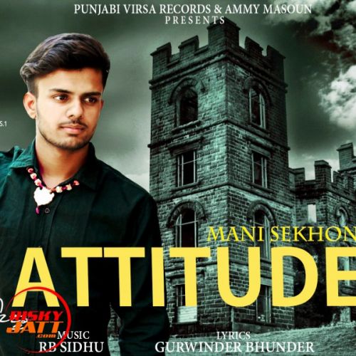 Attitude Mani Sekhon mp3 song ringtone, Attitude Mani Sekhon Ringtone Download - RiskyJatt.Com