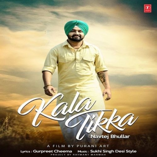 Kala Tikka Navtej Bhullar mp3 song ringtone, Kala Tikka Navtej Bhullar Ringtone Download - RiskyJatt.Com