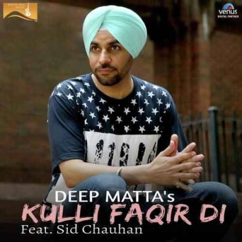 Kulli Faqir Di Deep Matta, Sid Chauhan mp3 song ringtone, Kulli Faqir Di Deep Matta, Sid Chauhan Ringtone Download - RiskyJatt.Com