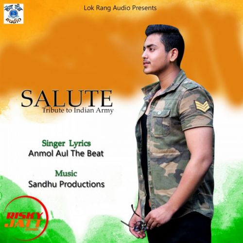 Salute Anmol Aul The Beat mp3 song ringtone, Salute Anmol Aul The Beat Ringtone Download - RiskyJatt.Com