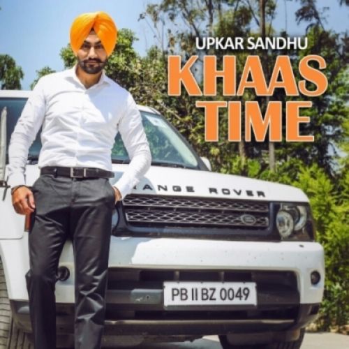 Khaas Time Upkar Sandhu mp3 song ringtone, Khaas Time Upkar Sandhu Ringtone Download - RiskyJatt.Com