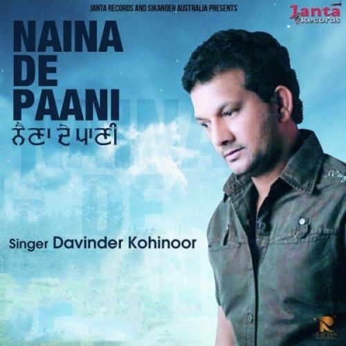 Naina De Paani Davinder Kohinoor mp3 song ringtone, Naina De Paani Davinder Kohinoor Ringtone Download - RiskyJatt.Com