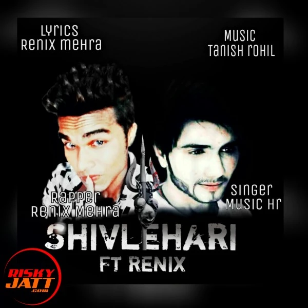 Renix Mehra and music Hr Harsh New Songs and Top 20 Albums