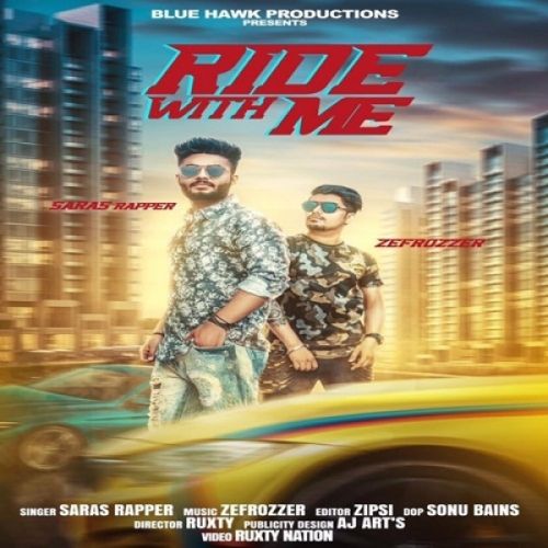 Ride With Me Saras Rapper mp3 song ringtone, Ride With Me Saras Rapper Ringtone Download - RiskyJatt.Com