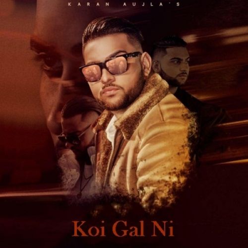 Koi Gal Ni Karan Aujla mp3 song ringtone, Koi Gal Ni Karan Aujla Ringtone Download - RiskyJatt.Com