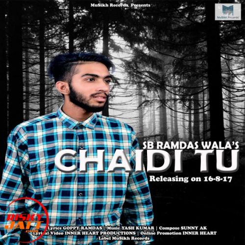 Chaidi tu Sb Ramdas Wala Ft Yashraj mp3 song ringtone, Chaidi tu Sb Ramdas Wala Ft Yashraj Ringtone Download - RiskyJatt.Com