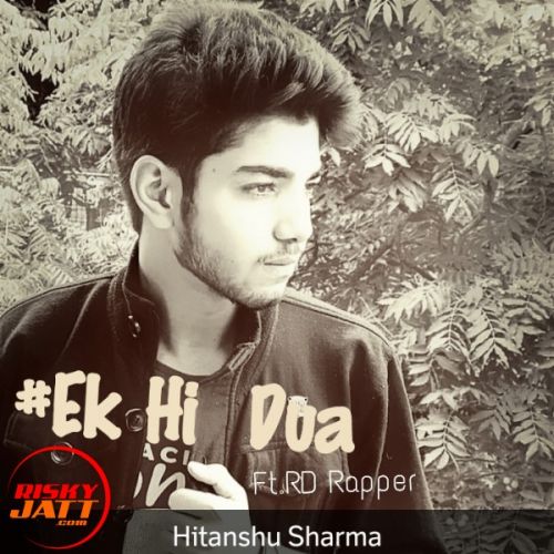 Ek Hi Dua Hitanshu Sharma mp3 song ringtone, Ek Hi Dua Hitanshu Sharma Ringtone Download - RiskyJatt.Com