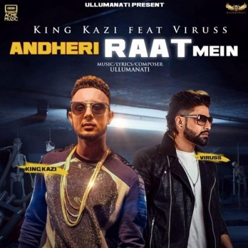 Andheri Raat Mein King Kazi, Viruss mp3 song ringtone, Andheri Raat Mein King Kazi, Viruss Ringtone Download - RiskyJatt.Com