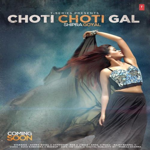 Choti Choti Gal Shipra Goyal mp3 song ringtone, Choti Choti Gal Shipra Goyal Ringtone Download - RiskyJatt.Com