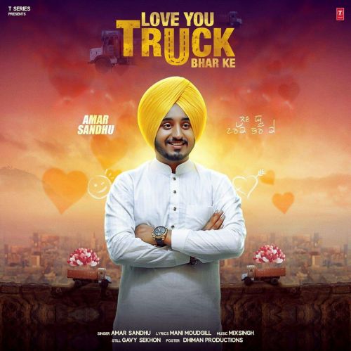 Love You Truck Bhar Ke Amar Sandhu mp3 song ringtone, Love You Truck Bhar Ke Amar Sandhu Ringtone Download - RiskyJatt.Com