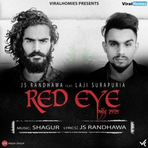 Red Eye (Akh Laal) Laji Surapuria, JS Randhawa mp3 song ringtone, Red Eye (Akh Laal) Laji Surapuria, JS Randhawa Ringtone Download - RiskyJatt.Com