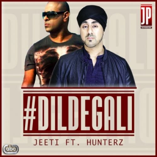 Dil De Gali Hunterz, Jeeti mp3 song ringtone, Dil De Gali Hunterz, Jeeti Ringtone Download - RiskyJatt.Com