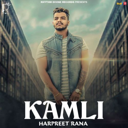 Kamli Harpreet Rana mp3 song ringtone, Kamli Harpreet Rana Ringtone Download - RiskyJatt.Com