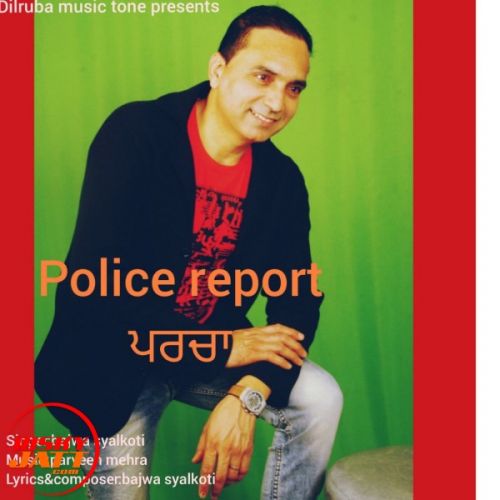 Parcha (police Report) Bajwa Syalkoti mp3 song ringtone, Parcha (police Report) Bajwa Syalkoti Ringtone Download - RiskyJatt.Com