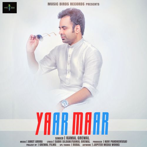 Yaar Maar Kamal Grewal mp3 song ringtone, Yaar Maar Kamal Grewal Ringtone Download - RiskyJatt.Com