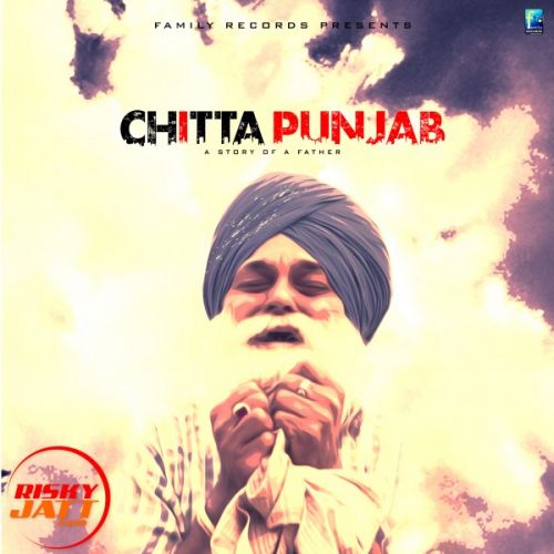 Chitta Punjab Mantaaj Singh mp3 song ringtone, Chitta Punjab Mantaaj Singh Ringtone Download - RiskyJatt.Com