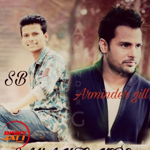 Sahan To Nere Arminder Gill Ft. SB mp3 song ringtone, Sahan To Nere Arminder Gill Ft. SB Ringtone Download - RiskyJatt.Com