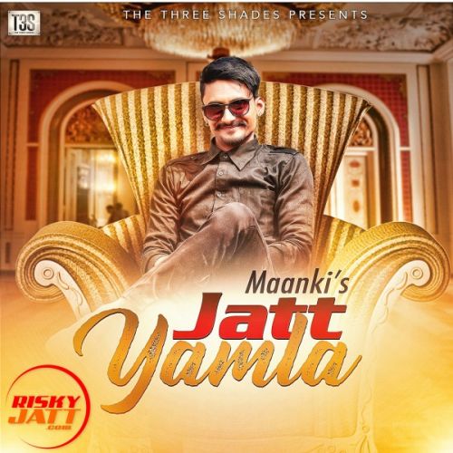 Jatt Yamla Maanki mp3 song ringtone, Jatt Yamla Maanki Ringtone Download - RiskyJatt.Com