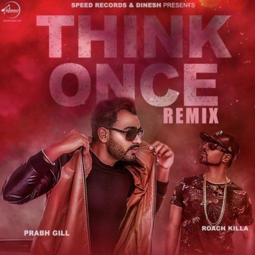 Think Once (Remix) Prabh Gill mp3 song ringtone, Think Once (Remix) Prabh Gill Ringtone Download - RiskyJatt.Com