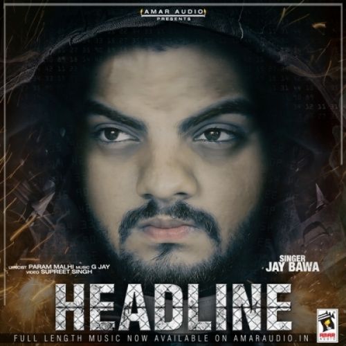 Headline Jay Bawa mp3 song ringtone, Headline Jay Bawa Ringtone Download - RiskyJatt.Com