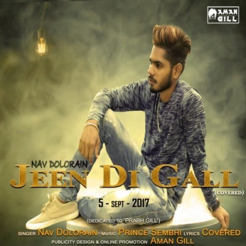 Jeen Di Gall Cover Nav Dolorain mp3 song ringtone, Jeen Di Gall Cover Nav Dolorain Ringtone Download - RiskyJatt.Com