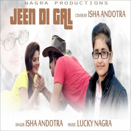 Jeen Di Gall Cover Isha Andotra mp3 song ringtone, Jeen Di Gall (Cover Song) Isha Andotra Ringtone Download - RiskyJatt.Com