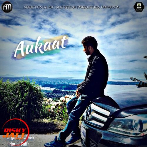 Aukaat Harlal Batth mp3 song ringtone, Aukaat Harlal Batth Ringtone Download - RiskyJatt.Com