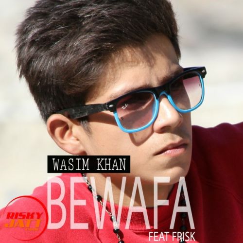 Bewafa Wasim Khan mp3 song ringtone, Bewafa Wasim Khan Ringtone Download - RiskyJatt.Com