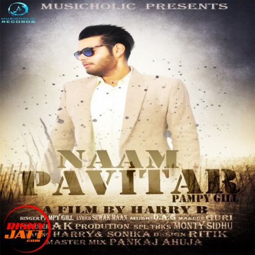 Naam Pavitar Pampy Gill mp3 song ringtone, Naam Pavitar Pampy Gill Ringtone Download - RiskyJatt.Com