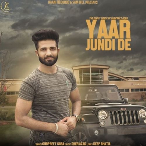 Yaar Jundi De Gurpreet Gora mp3 song ringtone, Yaar Jundi De Gurpreet Gora Ringtone Download - RiskyJatt.Com