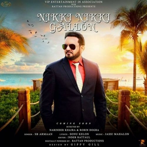 Nikki Nikki Gallon SB Armaan mp3 song ringtone, Nikki Nikki Gallon SB Armaan Ringtone Download - RiskyJatt.Com