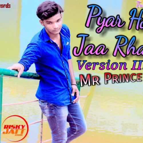 Pyar Hota Jaa Rha Hai Mr Prince Sharma mp3 song ringtone, Pyar Hota Jaa Rha Hai Mr Prince Sharma Ringtone Download - RiskyJatt.Com