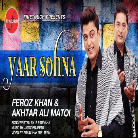 Yaar Sohna Feroz Khan, Akhtar Ali Matoi mp3 song ringtone, Yaar Sohna Feroz Khan, Akhtar Ali Matoi Ringtone Download - RiskyJatt.Com