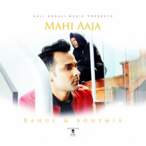 Mahi Aaja Bohemia, Rahul Lakhanpal mp3 song ringtone, Mahi Aaja Bohemia, Rahul Lakhanpal Ringtone Download - RiskyJatt.Com